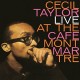 CECIL TAYLOR-LIVE AT THE CAFE.. (2LP)