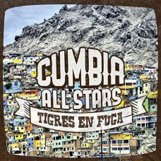CUMBIA ALL STARS-TIGRES EN FUGA (CD)