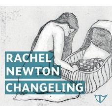 RACHEL NEWTON-CHANGELING (CD)