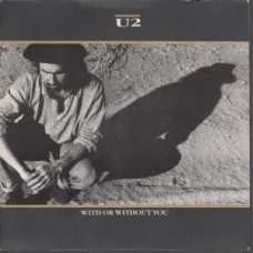 U2-WITH OR WITHOUT YOU (7")
