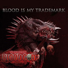 BLOODGOD-BLOOD IS MY TRADEMARK (CD)