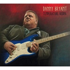 DANNY BRYANT-TEMPERATURE RISING (CD)