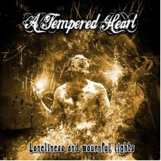 A TEMPERED HEART-LONELINESS AND MOURNFUL.. (CD)