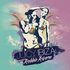 ROBBIE RIVERA-JUICY IBIZA 2014 (2CD)