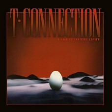 T-CONNECTION-TAKE IT TO THE LIMIT (CD)