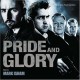 B.S.O. (BANDA SONORA ORIGINAL)-PRIDE AND GLORY (CD)