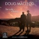 DOUG MACLEOD-BREAK THE CHAIN (CD)