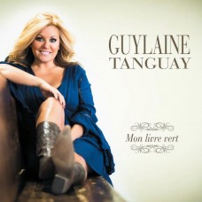 GUYLANE TANGUAY-MON LIVRE VERT (CD)