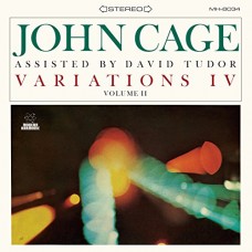 JOHN CAGE & DAVID TUDOR-VARIATIONS IV VOLUME II (LP)