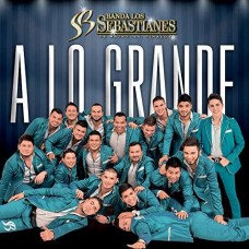 BANDA LOS SEBASTIANES-A LO GRANDE (CD)