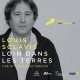 LOUIS SCLAVIS-LOIN DANS LES TERRES -.. (CD)
