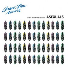 ASEXUALS-BRAVE NEW WAVES SESSION (CD)