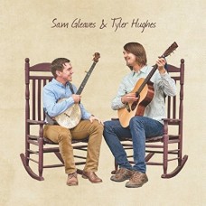 SAM GLEAVES & TYLER HUGH-SAM GLEAVES & TYLER.. (CD)