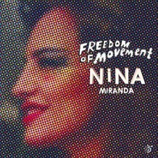 NINA MIRANDA-FREEDOM OF MOVEMENT (CD)