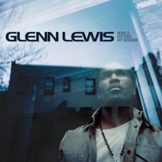 GLENN LEWIS-WORLD OUTSIDE MY WINDOW (CD)