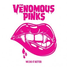 VENOMOUS PINKS-WE DO IT BETTER (CD)
