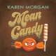 KAREN MORGAN-MEAN CANDY (CD)