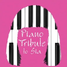 PIANO TRIBUTE PLAYERS-PIANO TRIBUTE TO SIA (CD)