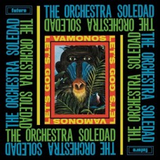 ORCHESTRA SOLEDAD-VAMONOS / LET'S GO (CD)