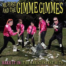 ME FIRST & THE GIMME GIMM-RAKE IT IN - GREATEST.. (LP)