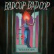 BAD COP/BAD COP-WARRIORS (LP)