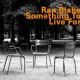 RAN BLAKE-SOMETHING TO LIVE FOR (CD)