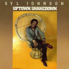 SYL JOHNSON-UPTOWN SHAKEDOWN-REISSUE- (LP)