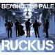 BEYOND THE PALE-RUCKUS (CD)