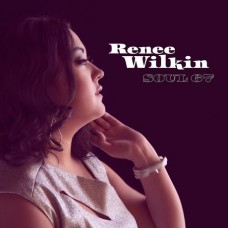 RENEE WILKIN-SOUL 67 (CD)