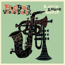 BIG BAD VOODOO DADDY-LOUIE LOUIE LOUIE (LP)