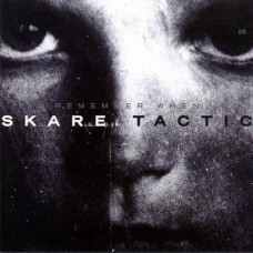 SKARE TACTIC-REMEBER WHEN (CD)
