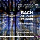 J.S. BACH-ST. JOHN PASSION (2SACD)