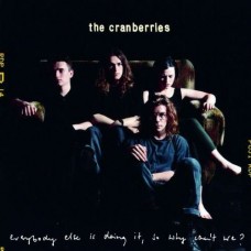 CRANBERRIES-EVERYBODY ELSE IS DOING IT, SO WHY CAN'T WE -HQ- (LP)