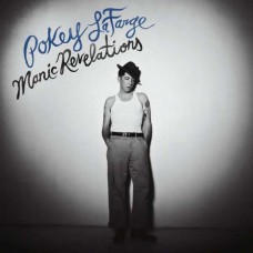 POKEY LAFARGE-MANIC REVELATIONS (CD)