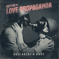 DESCARTES A KANT-VICTIMS OF LOVE.. (LP)