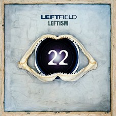 LEFTFIELD-LEFTISM 22 -DIGI/REMAST- (2CD)
