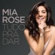 MIA ROSE-TUDO PRA DAR (CD)