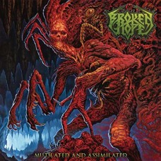 BROKEN HOPE-MUTILATED AND ASSIMILATED (2CD)