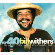 BILL WITHERS-TOP 40 - BILL WITHERS (2CD)