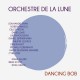 ORCHESTRE DE LA LUNE-DANCING BOB (CD)