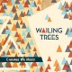 WAILING TREES-CHANGE WE NEED (CD)