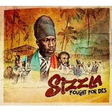SIZZLA-FOUGHT FOR DIS (CD)