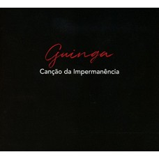 GUINGA-CANCAO DA IMPERMANENCIA (CD)