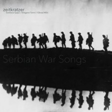 ZEITKRATZER-SERBIAN WAR SONGS (CD)