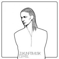 DJ HELL-ZUKUNFTSMUSIK -DELUXE- (CD)