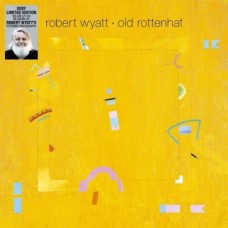 ROBERT WYATT-OLD ROTTENHAT (LP+CD)