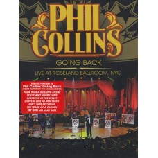 PHIL COLLINS-GOING BACK - LIVE AT ROSELAND BALLROOM, NYC (DVD)