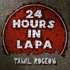 TAMIL ROGEON-24 HOURS IN LAPA (CD)