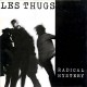 LES THUGS-RADICAL HISTERY (LP)