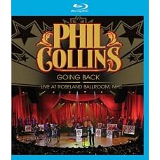PHIL COLLINS-GOING BACK - LIVE AT ROSELAND BALLROOM, NYC (BLU-RAY)